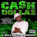 Ca$h Dollaz - A Dolla and A Dream Vol 1