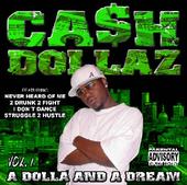 Ca$h Dollaz - A Dolla and A Dream Vol 1